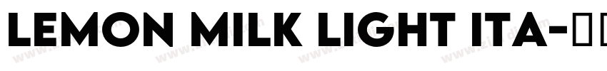 LEMON MILK Light Ita字体转换 LEMON MILK Light Ita字体转换